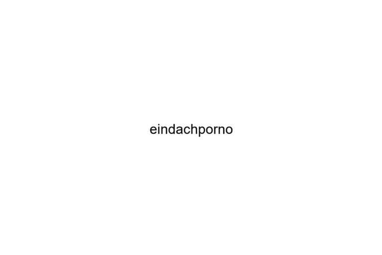 eindachporno