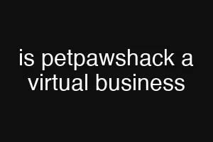 is petpawshack a virtual business